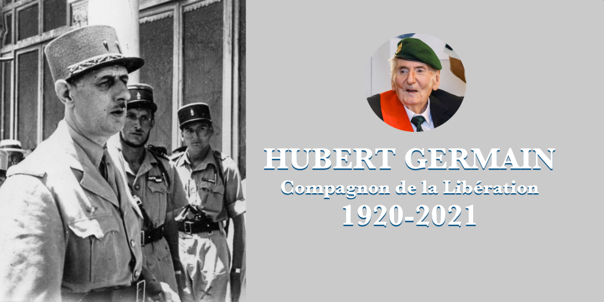 Hubert Germain, compagnon de la Libération : un homme d'honneur et de  fidélité", par Hervé Gaymard - Fondation Charles de Gaulle