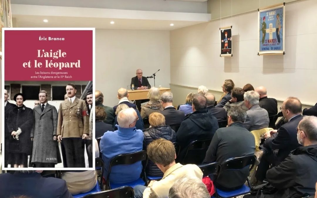 Conférence d’Éric Branca : « L’aigle et le léopard. Les liaisons dangereuses entre l’Angleterre et le IIIe Reich »