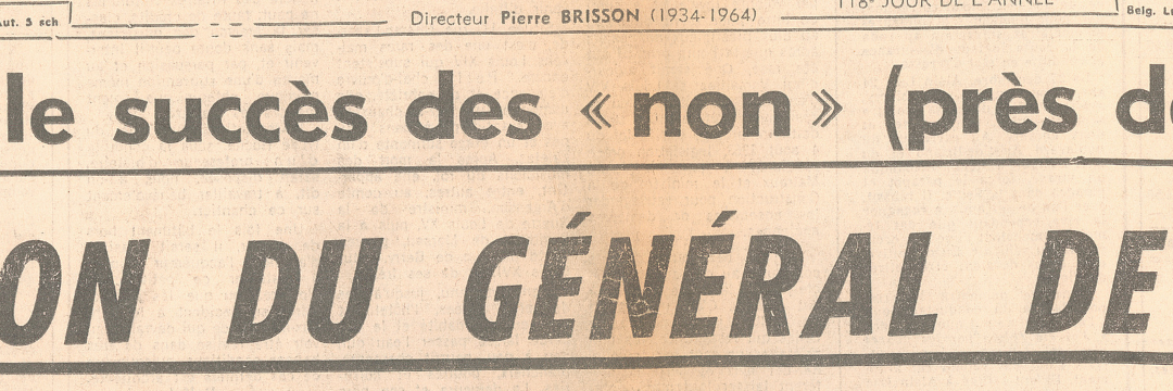 28 avril 1969 : Le général de Gaulle « cesse d’exercer ses fonctions »